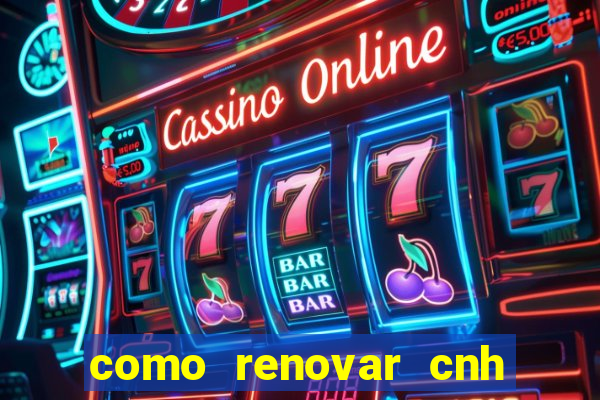 como renovar cnh na bahia